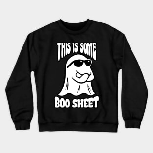 This Is Some Boo Sheet Funny Halloween Crewneck Sweatshirt